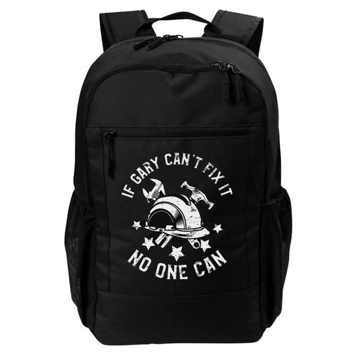 If Gary CanT Fix It No One Can First Name Gary Daily Commute Backpack