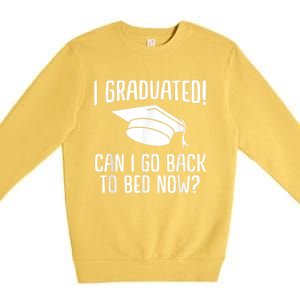 I Graduated Can I Go Back To Bed Now? Graduation Humor Premium Crewneck Sweatshirt