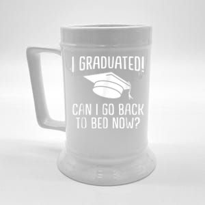 I Graduated Can I Go Back To Bed Now? Graduation Humor Beer Stein