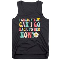 I Graduated Can I Go Back To Bed Now Funny Graduation Gift Tank Top