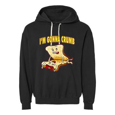 IM Gonna Crumb Adults Sandwich Funny Saying Garment-Dyed Fleece Hoodie