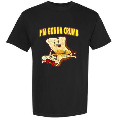 IM Gonna Crumb Adults Sandwich Funny Saying Garment-Dyed Heavyweight T-Shirt