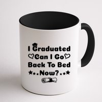 I Graduated Can I Go Back To Bed Now Funny Mug