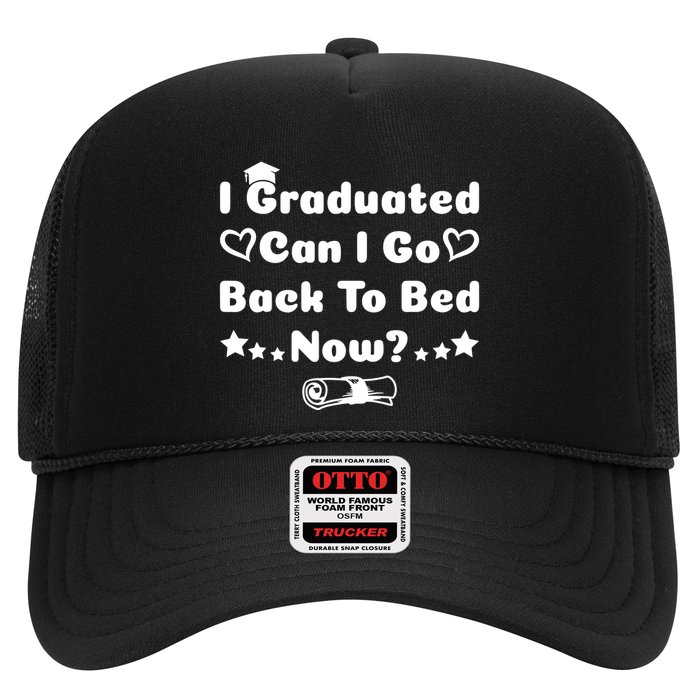 I Graduated Can I Go Back To Bed Now Funny Trucker Hat