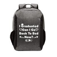 I Graduated Can I Go Back To Bed Now Funny Vector Backpack