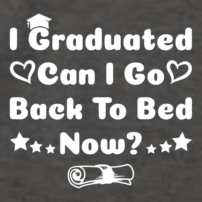 I Graduated Can I Go Back To Bed Now Funny Vector Backpack