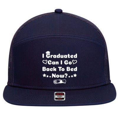 I Graduated Can I Go Back To Bed Now Funny 7 Panel Mesh Trucker Snapback Hat