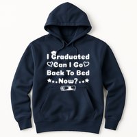 I Graduated Can I Go Back To Bed Now Funny Hoodie