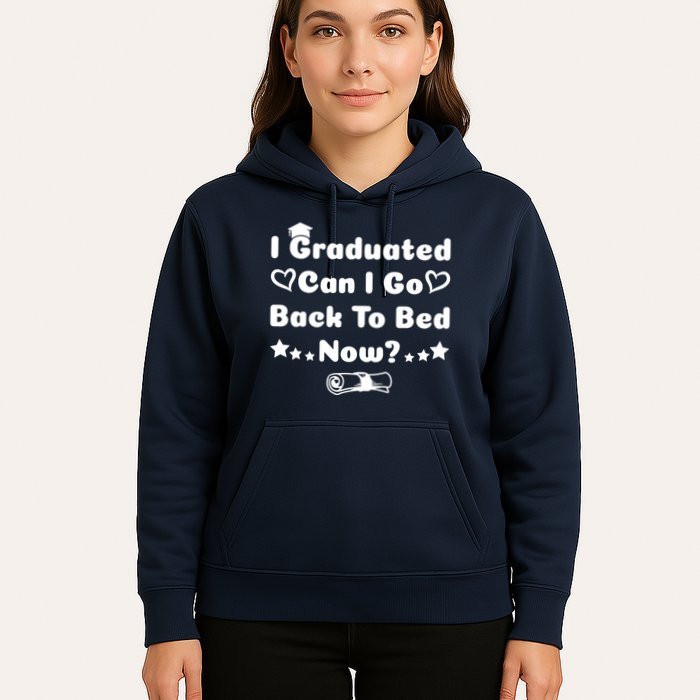 I Graduated Can I Go Back To Bed Now Funny Hoodie