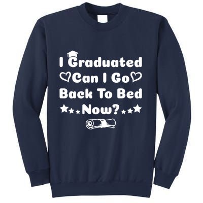 I Graduated Can I Go Back To Bed Now Funny Sweatshirt