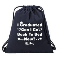 I Graduated Can I Go Back To Bed Now Funny Drawstring Bag