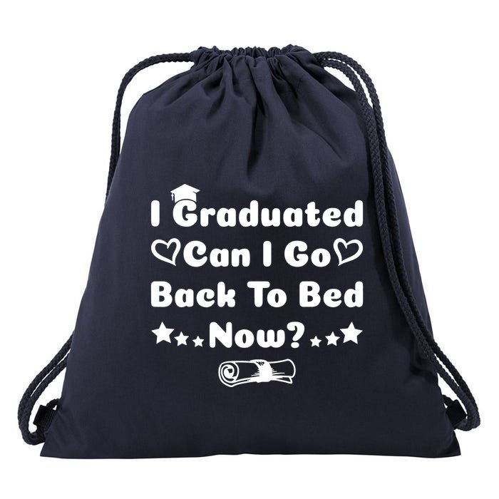I Graduated Can I Go Back To Bed Now Funny Drawstring Bag