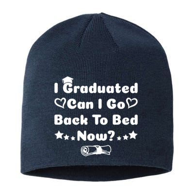 I Graduated Can I Go Back To Bed Now Funny Sustainable Beanie