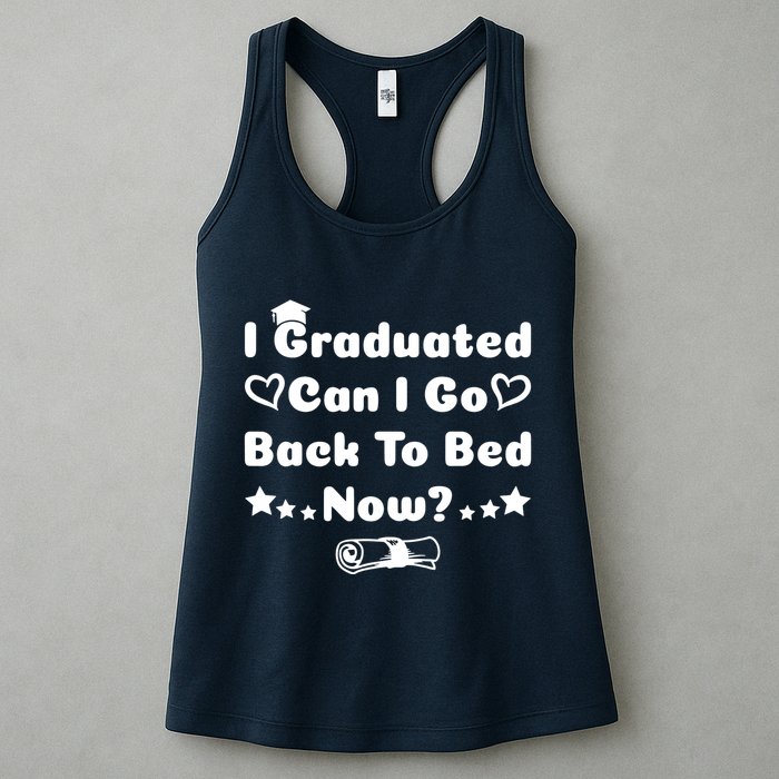 I Graduated Can I Go Back To Bed Now Funny Womens Tank Top