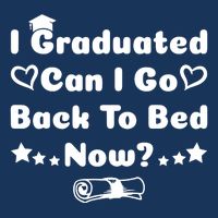 I Graduated Can I Go Back To Bed Now Funny Baby Bodysuit