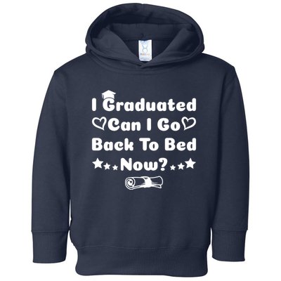 I Graduated Can I Go Back To Bed Now Funny Toddler Hoodie