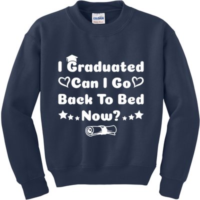I Graduated Can I Go Back To Bed Now Funny Kids Sweatshirt