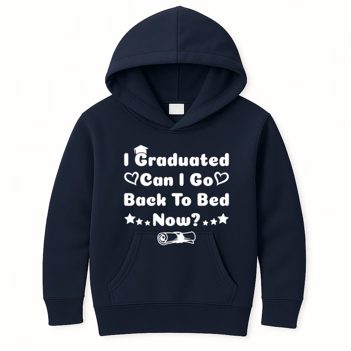I Graduated Can I Go Back To Bed Now Funny Kids Hoodie
