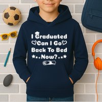I Graduated Can I Go Back To Bed Now Funny Kids Hoodie
