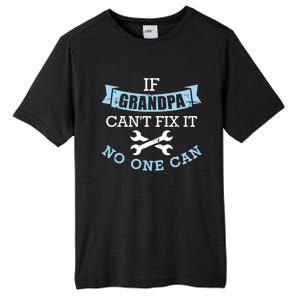 If Grandpa Can't Fix It No One Can Cool Gift Tall Fusion ChromaSoft Performance T-Shirt