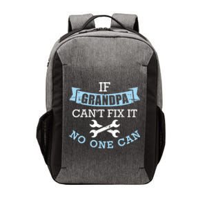 If Grandpa Can't Fix It No One Can Cool Gift Vector Backpack