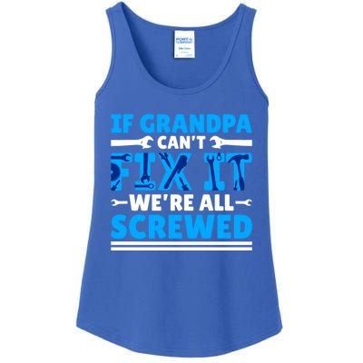 If Grandpa Can't Fix It We're All Screwed Gift Ladies Essential Tank