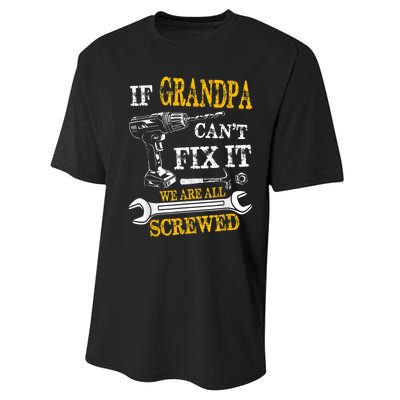 If Grandpa Cant Fix It Were All Screwed Fathers Day Funny Performance Sprint T-Shirt