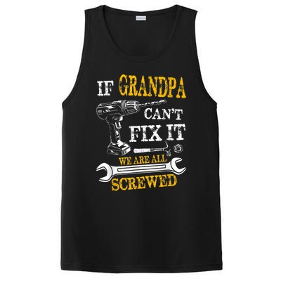 If Grandpa Cant Fix It Were All Screwed Fathers Day Funny PosiCharge Competitor Tank