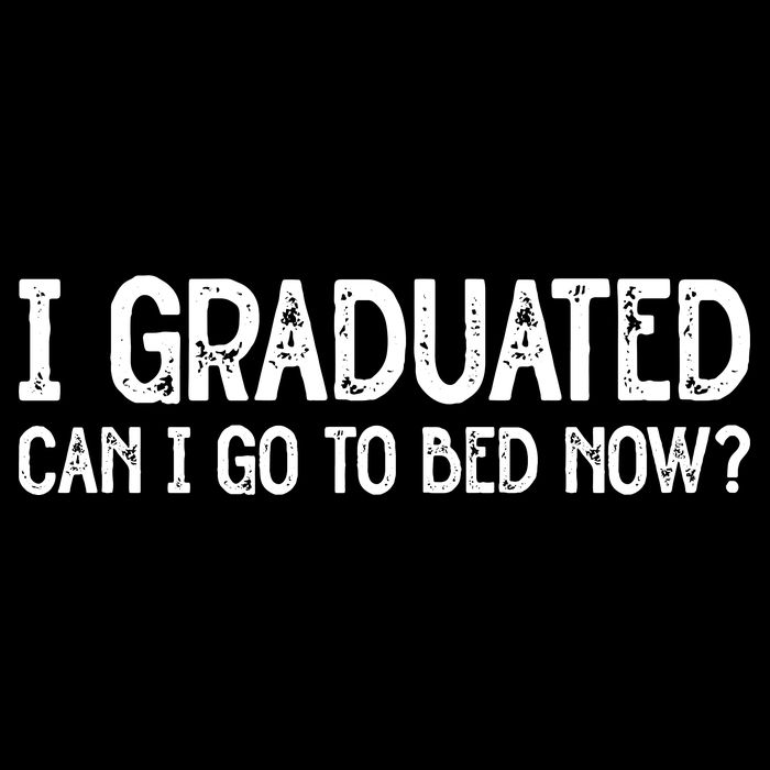 I Graduated Can I Go Back To Bed Now Graduation 16 in Basic Backpack