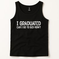 I Graduated Can I Go Back To Bed Now Graduation Tank Top