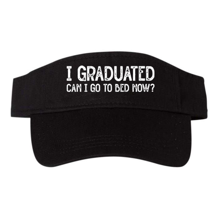 I Graduated Can I Go Back To Bed Now Graduation Valucap Bio-Washed Visor