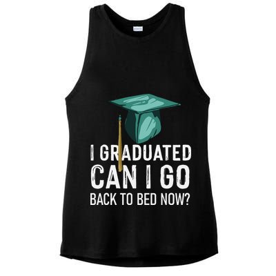 I Graduated Can I Go Back To Bed Now Funny Graduation Ladies PosiCharge Tri-Blend Wicking Tank