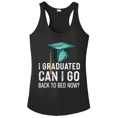 I Graduated Can I Go Back To Bed Now Funny Graduation Ladies PosiCharge Competitor Racerback Tank