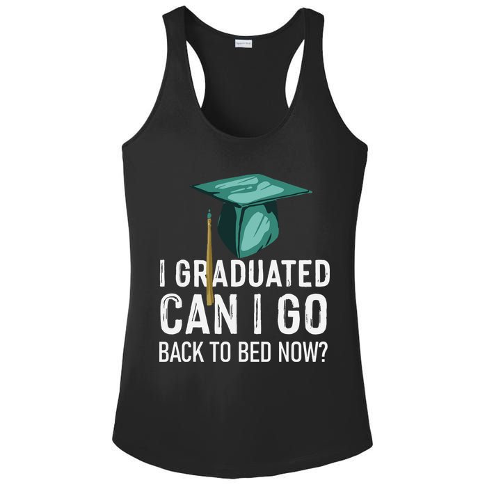I Graduated Can I Go Back To Bed Now Funny Graduation Ladies PosiCharge Competitor Racerback Tank
