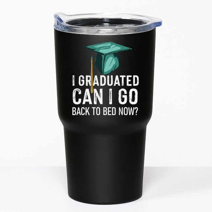 I Graduated Can I Go Back To Bed Now Funny Graduation Tumbler