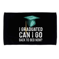 I Graduated Can I Go Back To Bed Now Funny Graduation Microfiber Hand Towel