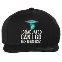 I Graduated Can I Go Back To Bed Now Funny Graduation Wool Snapback Cap
