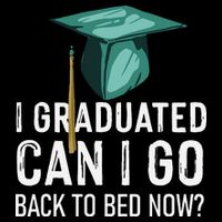 I Graduated Can I Go Back To Bed Now Funny Graduation Wool Snapback Cap