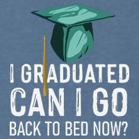 I Graduated Can I Go Back To Bed Now Funny Graduation Garment-Dyed Sweatshirt