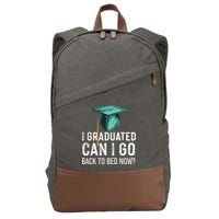 I Graduated Can I Go Back To Bed Now Funny Graduation Cotton Canvas Backpack