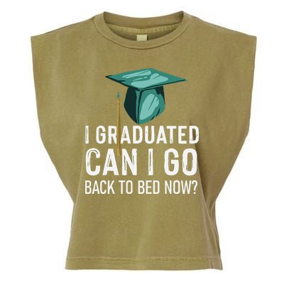 I Graduated Can I Go Back To Bed Now Funny Graduation Garment-Dyed Women's Muscle Tee