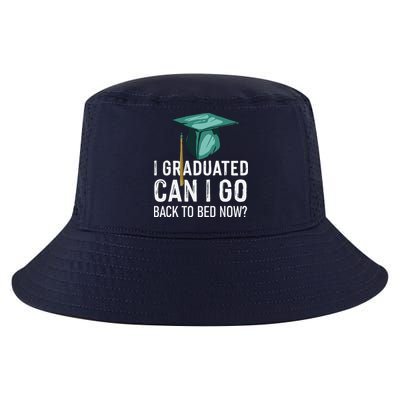 I Graduated Can I Go Back To Bed Now Funny Graduation Cool Comfort Performance Bucket Hat
