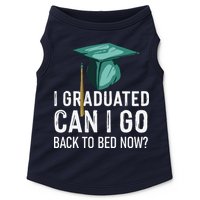 I Graduated Can I Go Back To Bed Now Funny Graduation Doggie Tank