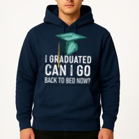 I Graduated Can I Go Back To Bed Now Funny Graduation Hoodie