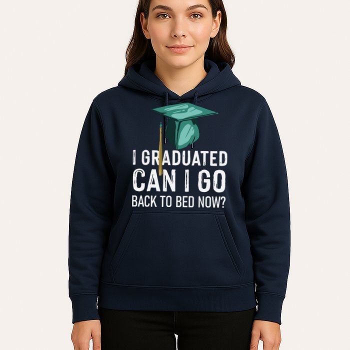 I Graduated Can I Go Back To Bed Now Funny Graduation Hoodie