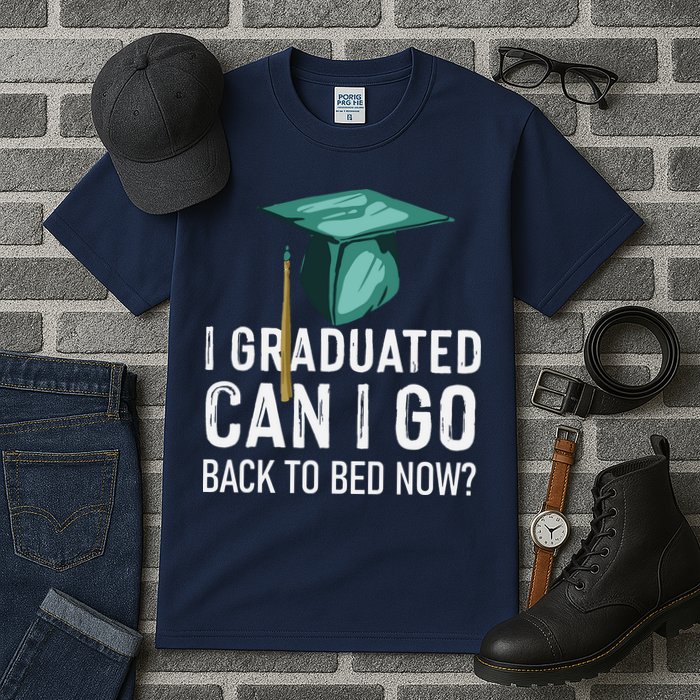 I Graduated Can I Go Back To Bed Now Funny Graduation Tall T-Shirt