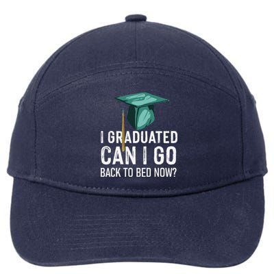 I Graduated Can I Go Back To Bed Now Funny Graduation 7-Panel Snapback Hat