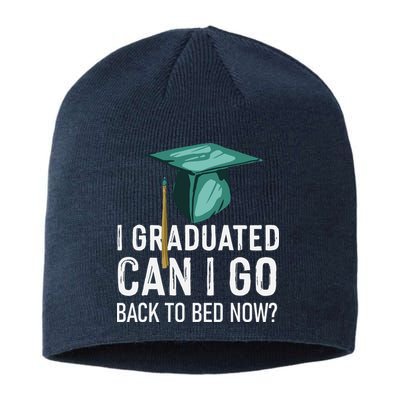 I Graduated Can I Go Back To Bed Now Funny Graduation Sustainable Beanie