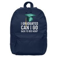 I Graduated Can I Go Back To Bed Now Funny Graduation 16 in Basic Backpack