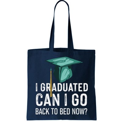 I Graduated Can I Go Back To Bed Now Funny Graduation Bag